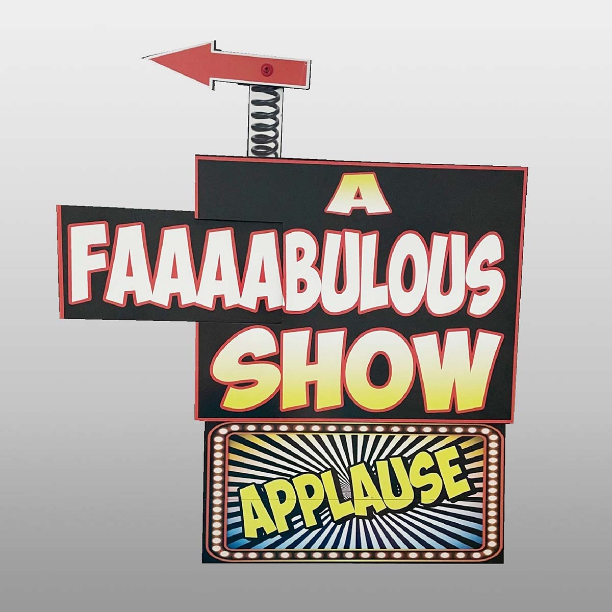 Fabulous Show Sign